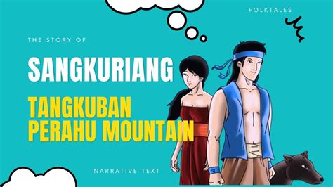  The Story of Sangkuriang -  A Timeless Tale of Love, Revenge, and Unrequited Passion!