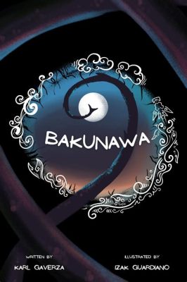  The Legend of the Bakunawa - A Tale of Celestial Greed and Courageous Heroes!