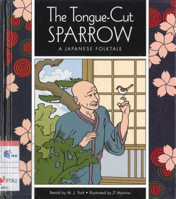  The Tongue-Cut Sparrow: A Fable Filled With Kindness and Consequence!