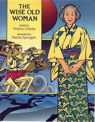  The Wise Old Woman! - A Timeless Tale of Cunning and Compassion From 10th Century Pakistan